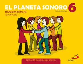 EL PLANETA SONORO 6 - EDUCACIÓN MUSICAL - LIBRO DEL ALUMNO