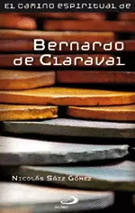 EL CAMINO ESPIRITUAL DE BERNARDO DE CLARAVAL