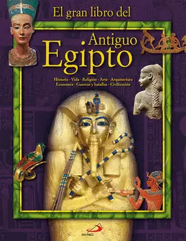 EL GRAN LIBRO DEL ANTIGUO EGIPTO EL GRAN LIBRO DEL ANTIGUO EGIPTO