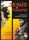 JESÚS DE NAZARET : LA HISTORIA DE UN HOMBRE INCÓMODO JESÚS DE NAZARET : LA HISTORIA DE UN HOMBRE INCÓMODO