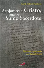 ACOJAMOS A CRISTO, NUESTRO SUMO SACERDOTE ACOJAMOS A CRISTO, NUESTRO SUMO SACERDOTE