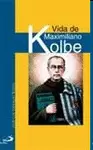 VIDA DE MAXIMILIANO KOLBE