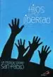 HIJOS DE LA LIBERTAD (LIBRETO) HIJOS DE LA LIBERTAD (LIBRETO)