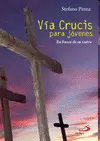 VÍA CRUCIS PARA JÓVENES VÍA CRUCIS PARA JÓVENES