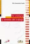 FE CRISTIANA Y SENTIDO DEL TRABAJO