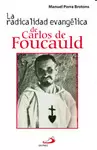 LA RADICALIDAD EVANGÉLICA DE CARLOS DE FOUCAULD