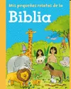 MIS PEQUEÑOS RELATOS DE LA BIBLIA