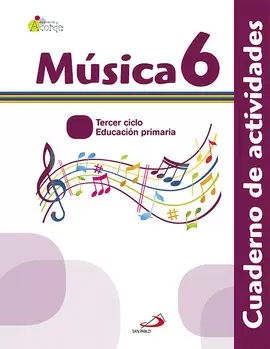 MÚSICA 6 - PROYECTO ACORDE - CUADERNO DE ACTIVIDADES MÚSICA 6 - PROYECTO ACORDE - CUADERNO DE ACTIVIDADES