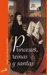 PRINCESAS, REINAS Y SANTAS