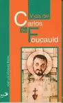 VIDA DE CARLOS DE FOUCAULD