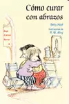 COMO CURAR CON ABRAZOS COMO CURAR CON ABRAZOS