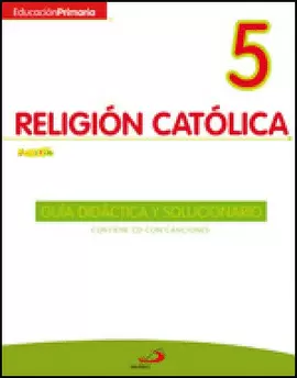 RELIGIÓN CATÓLICA 5 -  (GUÍA DEL PROFESOR) JAVERÍM