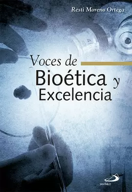 VOCES DE BIOÉTICA Y EXCELENCIA