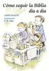 CÓMO SEGUIR LA BIBLIA DÍA A DÍA