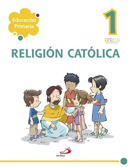 RELIGIÓN CATÓLICA 1 - EDUCACIÓN PRIMARIA. EFFETÁ RELIGIÓN CATÓLICA 1 - EDUCACIÓN PRIMARIA. EFFETÁ