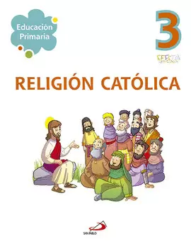 RELIGIÓN CATÓLICA 3 - EDUCACIÓN PRIMARIA. EFFETÁ