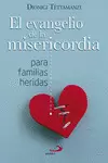 EL EVANGELIO DE LA MISERICORDIA PARA FAMILIAS HERIDAS