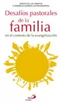 DESAFÍOS PASTORALES DE LA FAMILIA EN EL CONTEXTO DE LA EVANGELIZACIÓN