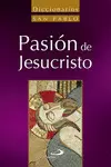 DICCIONARIO DE LA PASIÓN DE JESUCRISTO