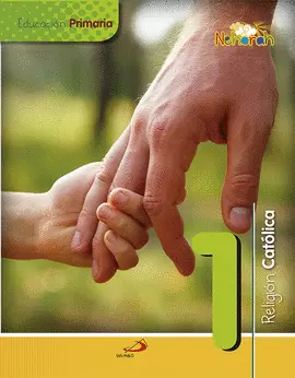 PROYECTO NEHORAH - RELIGIÓN CATÓLICA 1 - EDUCACIÓN PRIMARIA PROYECTO NEHORAH - RELIGIÓN CATÓLICA 1 - EDUCACIÓN PRIMARIA
