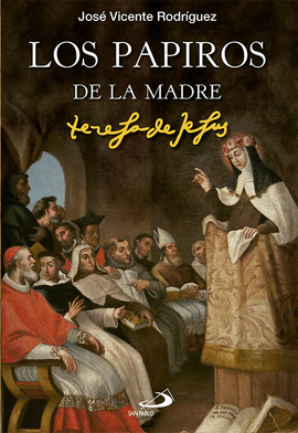 LOS PAPIROS DE LA MADRE TERESA DE JESÚS