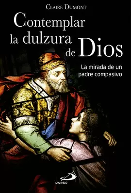 CONTEMPLAR LA DULZURA DE DIOS