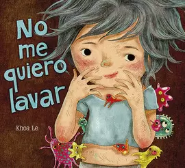 NO ME QUIERO LAVAR NO ME QUIERO LAVAR