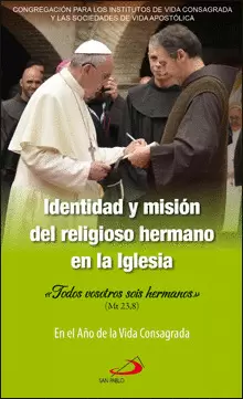 IDENTIDAD Y MISIÓN DEL RELIGIOSO HERMANO EN LA IGLESIA