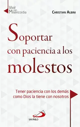 SOPORTAR CON PACIENCIA A LOS MOLESTOS