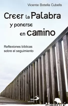 CREER LA PALABRA Y PONERSE EN CAMINO