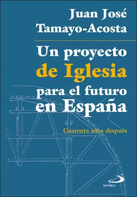 UN PROYECTO DE IGLESIA PARA EL FUTURO EN ESPAÑA