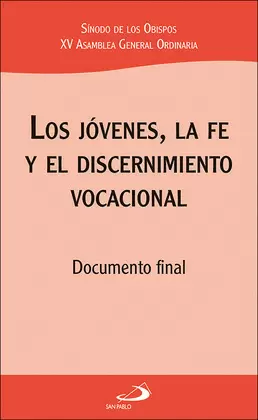 LOS JÓVENES, LA FE Y EL DISCERNIMIENTO VOCACIONAL