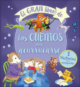 EL GRAN LIBRO DE LOS CUENTOS PARA ACURRUCARSE EL GRAN LIBRO DE LOS CUENTOS PARA ACURRUCARSE