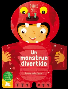 QUIERO SER... UN MONSTRUO DIVERTIDO QUIERO SER... UN MONSTRUO DIVERTIDO