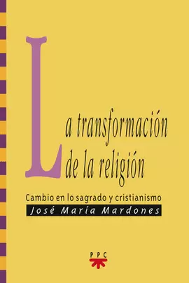 TRANSFORMACION DE LA RELIGION TRANSFORMACION DE LA RELIGION