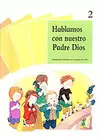 HABLAMOS CON NUESTRO PADRE DIOS. LIBRO DEL ALUMNO