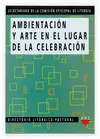 AMBIENTACION Y ARTE EN EL LUGAR DE LA CELEBRACION