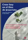 CREER HOY EN EL DIOS DE JESUCRISTO