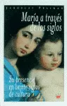 MARÍA A TRAVÉS DE LOS SIGLOS