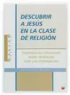 DESCUBRIR A JESUS EN LA CLASE DE RELIGIÓN