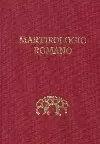 MARTIROLOGIO ROMANO MARTIROLOGIO ROMANO