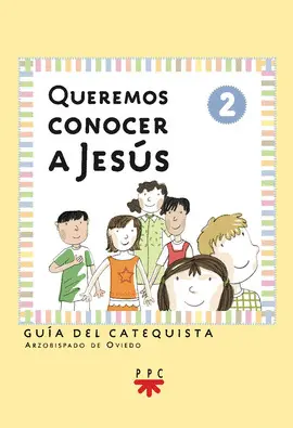QUEREMOS CONOCER A JESUS.GUIA DEL CATEQUISTA 2