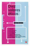 DIEZ VALORES ETICOS DIEZ VALORES ETICOS