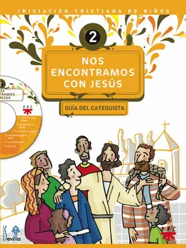 NOS ENCONTRAMOS CON JESÚS : GUÍA DEL CATEQUISTA