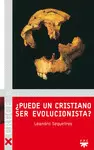 ¿PUEDE UN CRISTIANO SER EVOLUCIONISTA?
