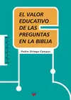 VALOR EDUCATIVO DE LAS PREGUNTAS EN LA BIBLIA, EL