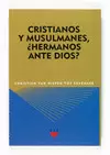 CRISTIANOS Y MUSULMANES HERMANOS ANTE DIOS