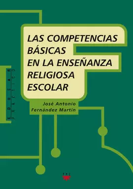 LAS COMPETENCIAS BÁSICAS EN LA ENSEÑANZA RELIGIOSA ESCOLAR