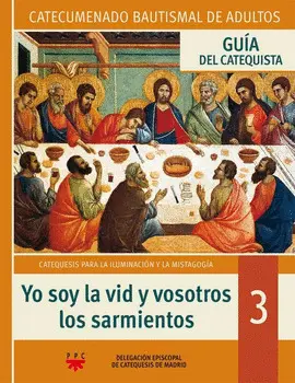GUÍA YO SOY LA VID Y VOSOTROS LOS SARMIENTOS