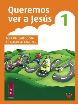 QUEREMOS VER A JESÚS, 1. CATEQUISTA